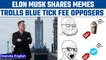 Elon Musk trolls people opposing Twitter blue tick fee, shares memes | Oneindia News *News
