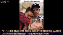 '9-1-1: Lone Star' star Ronen Rubinstein secretly married Jessica Parker Kennedy - 1breakingnews.com