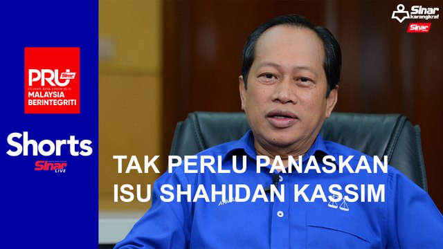 Tak perlu panaskan isu Shahidan Kassim