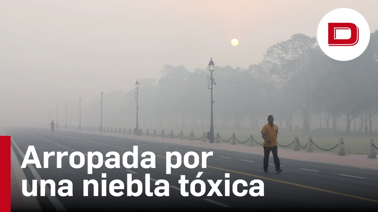 El deterioro de la calidad del aire cubre a Nueva Delhi de una niebla tóxica