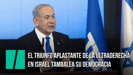 El triunfo aplastante de la ultraderecha en Israel tambalea su democracia