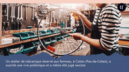 Un atelier de mécanique réservé aux femmes, c'est "sexiste" ?