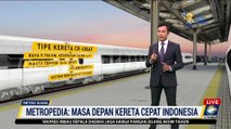Metropedia: Masa Depan Kereta Cepat di Indonesia