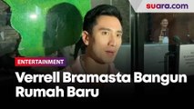 Verrell Bramasta Bangun Rumah Baru, Dulunya Ingin Ditempati Bareng Natasha Wilona