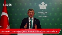 Ahmet Davutoğlu’ndan olay sözler! AKP’liler çok kızacak: “Bahçeli, Erdoğan’a ve AKP’ye ayar veriyor”