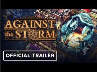 Against the Storm - Official Launch Trailer