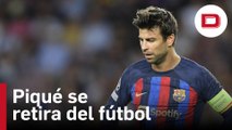 Gerard Piqué anuncia que deja el fútbol