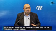 El líder del PP en Palma, Jaime Martínez, explica su proyecto para la ciudad