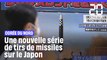 Corée du Nord : Nouvelle série de tirs de missiles sur le Japon