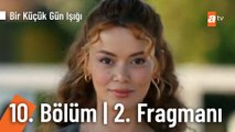 Bir Küçük Gün Işığı 10. Bölüm 2. Fragmanı | ''Elif ben seni seviyorum