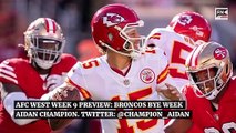 AFC West Week 9 Preview  Broncos Bye Week