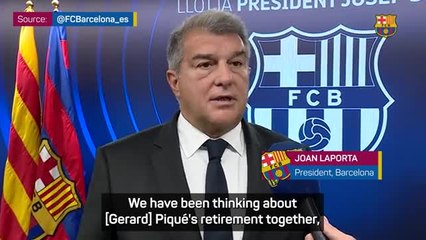 Barcelona 'respect' Piqué's retirement decision - Laporta