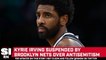 Nets Suspend Kyrie Irving Without Pay