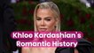 Khloe Kardashian's Romantic History