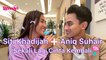 Betul Ke Aniq Suhair Tak Ada Perasaan Dekat Siti Khadijah?