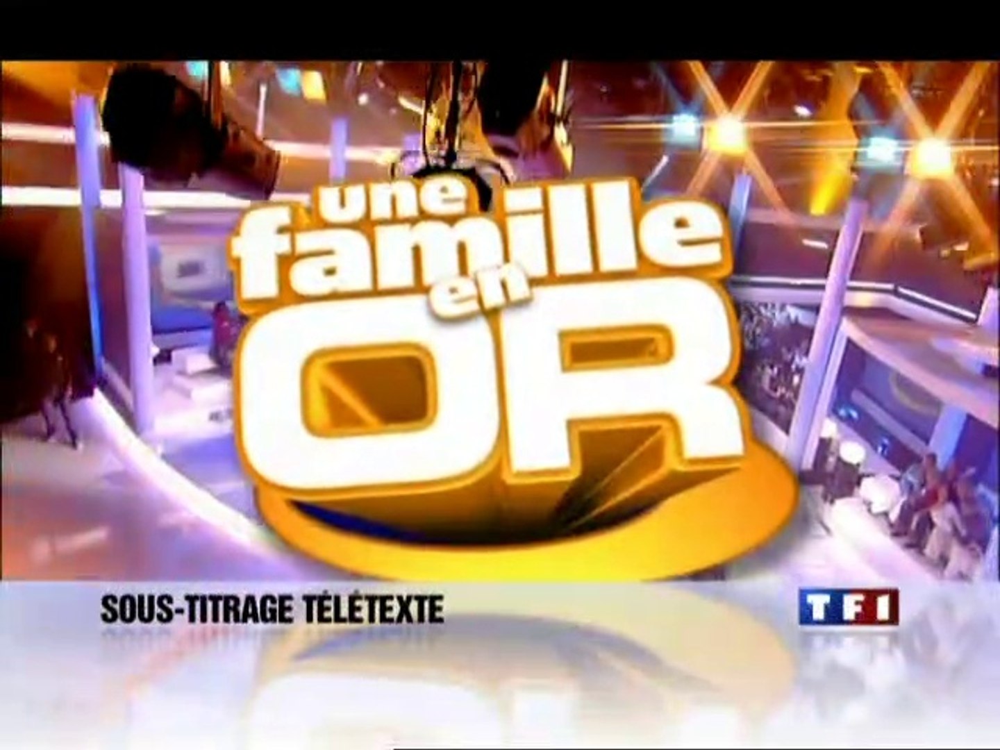 TF1 Générique Une Famille en Or-2007 - Vidéo Dailymotion