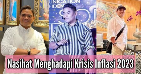 Nasihat Dalam Menghadapi Inflasi 2023 oleh Datuk Wira Dr Azizan Osman