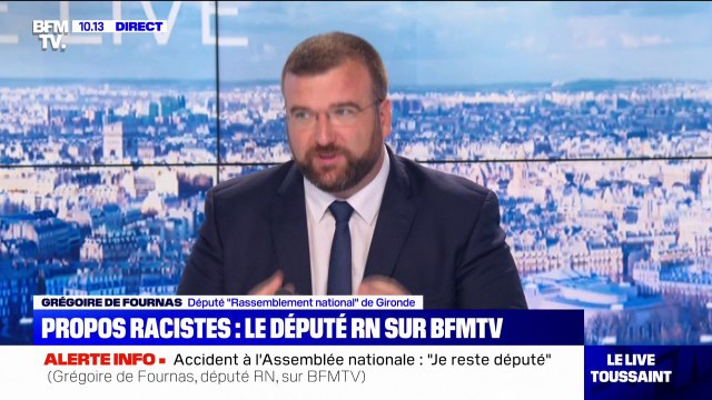 Grégoire de Fournas: Je reste député. Ce que j'ai dit était tout à fait dans le champ républicain, tout à fait conforme à ce que nous défendons depuis des années