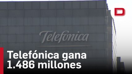 Telefónica gana 1.486 millones y dispara un 11,2 % sus ingresos