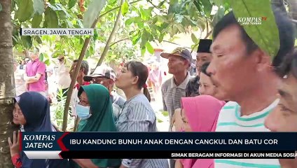 Ibu Kandung Bunuh Anak Dengan Cangkul dan Batu Cor