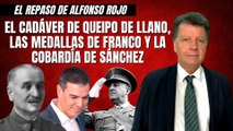 Alfonso Rojo: “El cadáver de Queipo de Llano, las medallas de Franco y la cobardía de Sánchez y compinches”