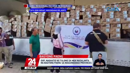 OVP, naghatid ng tulong sa mga nasalanta ng Bagyong Paeng sa Maguindanao Provinces | 24 Oras
