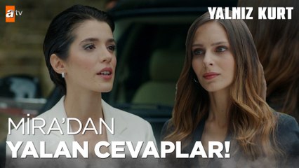 Meryem, Mira'dan bilgi almaya çalışıyor ama...- Yalnız Kurt 24. Bölüm