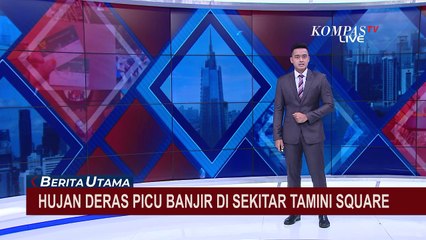 Hujan Deras Picu Banjir di Sekitar Tamini Square!