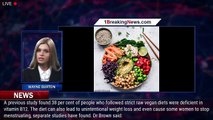 Trendy raw vegan diet loved by Gwyneth Paltrow and Demi Moore might do more harm than good, wa - 1br