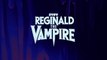 Reginald the Vampire - Promo 1x06