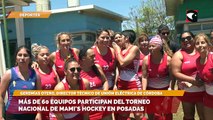Más de 60 equipos participan del torneo nacional de mami's hockey en Posadas