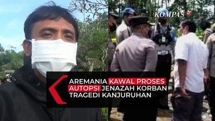 Download Video: Aremania Kawal Proses Autopsi Korban Tragedi Kanjuruhan, Berharap Hasilnya Beratkan Tersangka