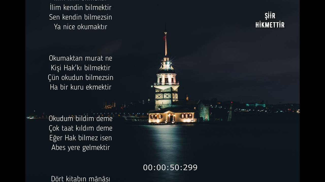 ŞİİR HİKMETTİR '' İLİM İLİM BİLMEKTİR ''YUNUS EMRE