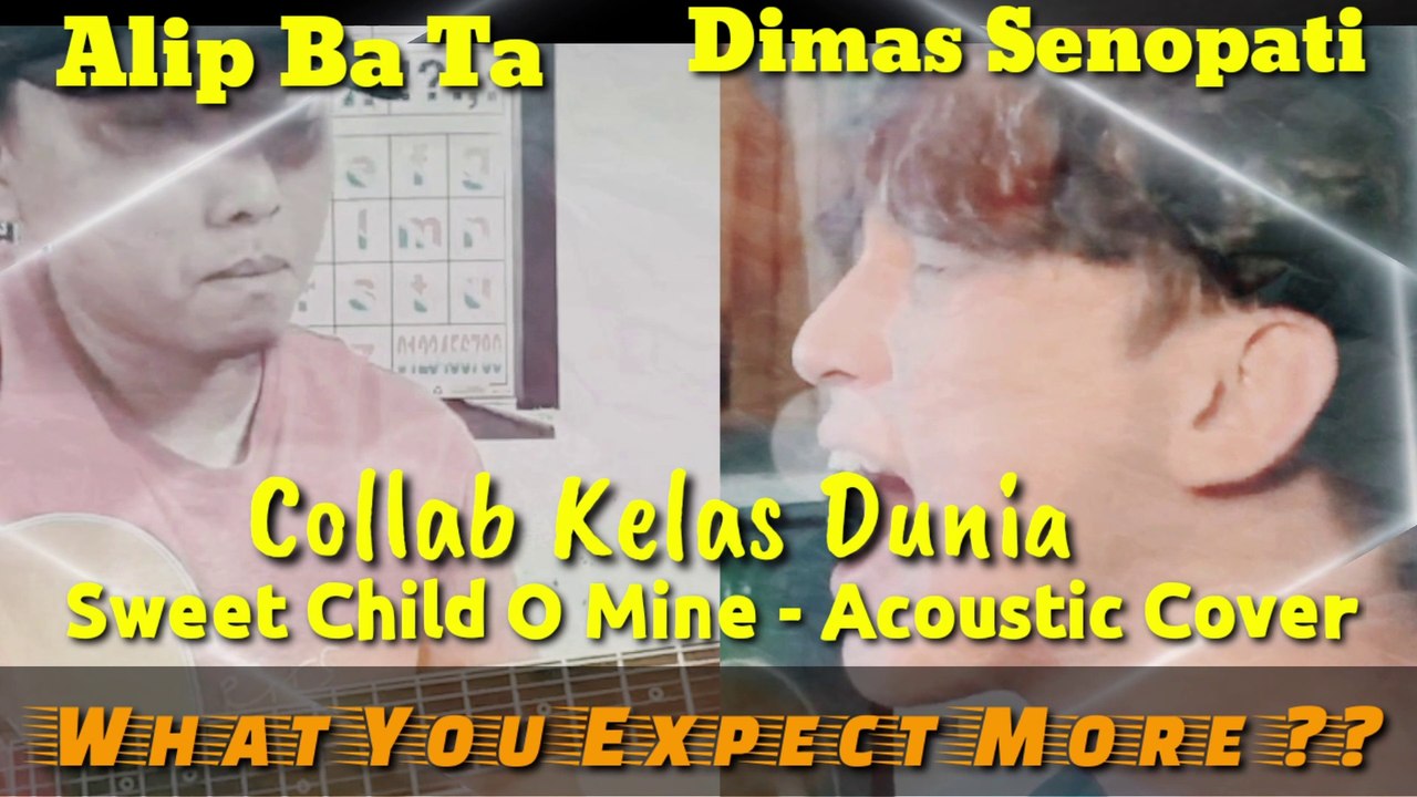 THIS LEGEND SONG IS MORE ENJOYABLE‼️ ALIP BA TA, DIMAS SENOPATI - SWEET CHILD O'MINE ACOUSTIC COVER COLLABORATION