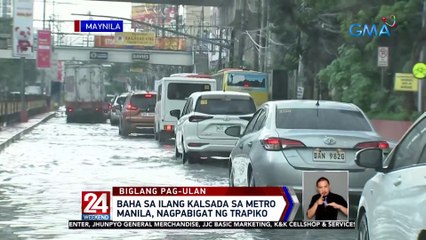 Baha sa ilang kalsada sa Metro Manila, nagpabigat ng trapiko | 24 Oras Weekend