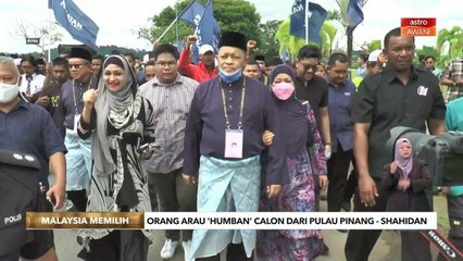 PRU15 | Mohon orang Arau 'humban' calon dari Pulau Pinang - Shahidan