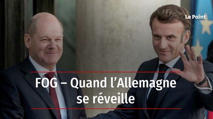FOG – Quand l’Allemagne se réveille