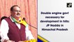 Double engine govt necessary for development in hills: JP Nadda in Himachal Pradesh