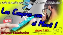 Audio para Hacer Bromas Telefonicas - Las Compras Con el Movil !