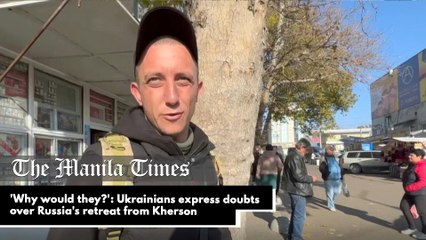 'Why would they?': Ukrainians express doubts over Russia's retreat from Kherson