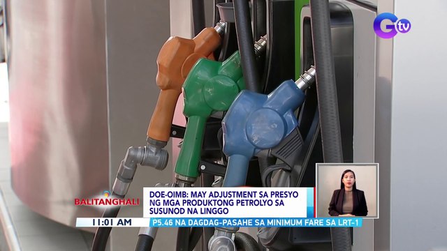 May adjustment sa presyo ng mga produktong petrolyo sa susunod na linggo ─ DOE-OIMB | BT