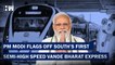 Headlines:PM Flags Off South's First Semi-High Speed Vande Bharat Express | Narendra Modi
