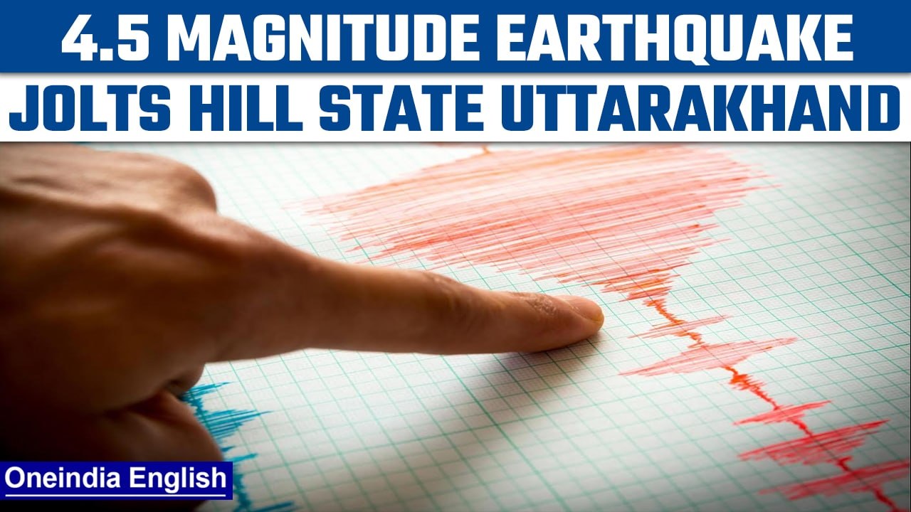 Uttarakhand jolted by 4.5 magnitude earthquake, tremors felt in Delhi | Oneindia News *News