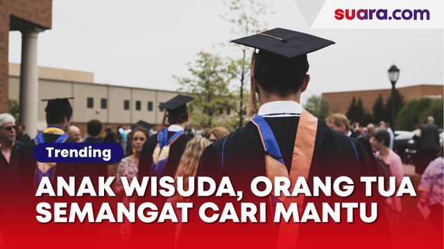 Viral Tingkah Kocak Orang Tua saat Anak Wisuda, Semangat Banget Cari Mantu