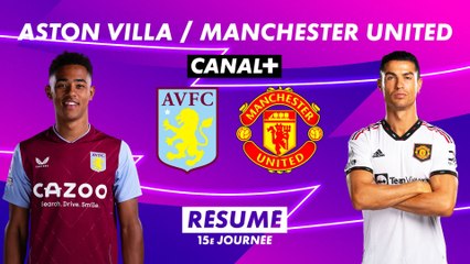 Le résumé d'Aston Villa / Manchester United - Premier League 2022-23 (15ème journée)