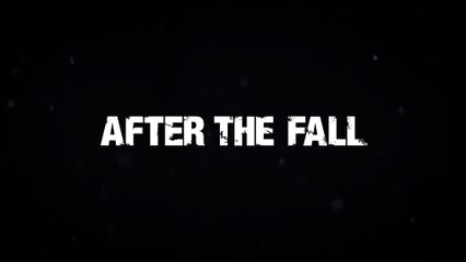 After the Fall Official Closer Look Trailer
