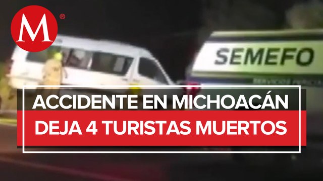 Mueren 4 turistas y 8 quedan heridos tras accidente vial en Michoacán