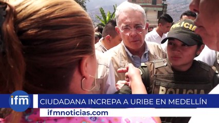 Álvaro Uribe es increpado por ciudadana en Medellín