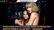Francia Raísa reacts to Selena Gomez saying her 'only' industry friend is Taylor Swift - 1breakingne