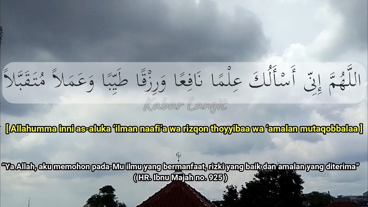 Doa Minta Ilmu Yang Bermanfaat, Rezeki Yang Baik Dan Amalan Yang Diterima